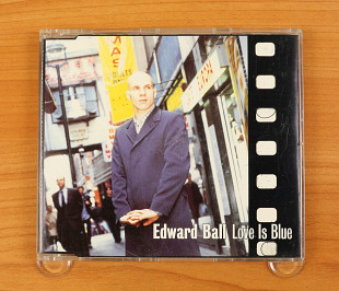 Edward Ball – Love Is Blue (Англия, Creation Records)