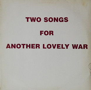 Wolfgang Puschnig ● Christian Radovan... – Two Songs For Another Lovely War (Austria, 1988)