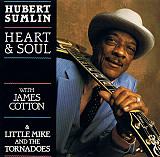 Hubert Sumlin With James Cotton & Little Mike And The Tornadoes ‎– Heart & Soul