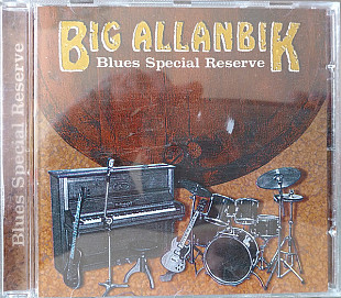 Big Allanbik ‎– Blues Special Reserve