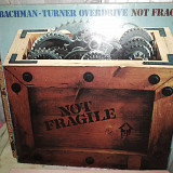 BACHMAN-TURNER OVERDRIVE ''NOT FRAGILE'LP