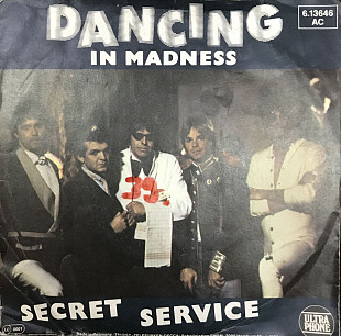 Secret Service - "Dancing In Madness", 7"45RPM