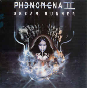 PHENOMENA - " II Dream Runner "