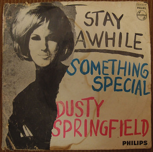 Dusty Springfield – Stay Awhile / Something Special