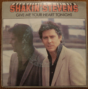 Shakin' Stevens - Give Me Your Heart Tonight / Thinkin' Of You