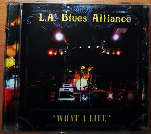 L.A. Blues Alliance – What a life (2007)(book)
