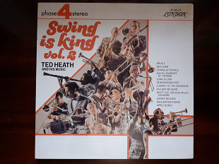 Виниловая пластинка LP Ted Heath And His Music – Swing Is King Vol 2