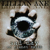 Lillian Axe – Sad Day On Planet Earth