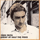 Fred Frith ‎– Cheap At Half The Price