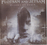 Flotsam And Jetsam 2005 - Dreams Of Death