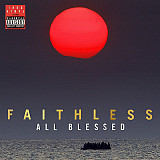 Faithless – All Blessed