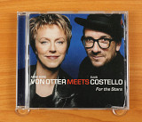 Anne Sofie Von Otter Meets Elvis Costello – For The Stars (Европа, Deutsche Grammophon)