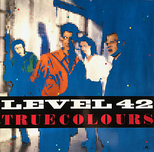Level 42 – True Colours