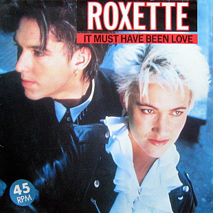 Roxette – It Must Have Been Love 45 RPM, Maxi-Single