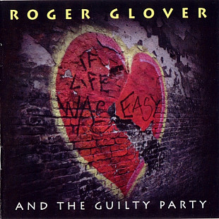 ROGER GLOVER - " If Life Was Ease "