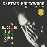 Captain Hollywood Project - Love Is Not Sex (1993/2021) (2xLP) S/S