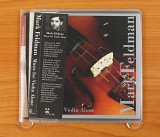 Mark Feldman – Music For Violin Alone (США, Tzadik)
