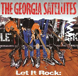 Фирм. CD The Georgia Satellites – Let It Rock: Best Of The Georgia Satellites