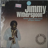 Пластинки Jimmy Witherspoon ‎– Never Knew This Kind Of Hurt Before - The Bluesway Sessions (1988, Ch