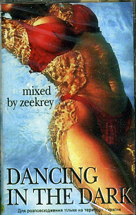 Mixed By Zeekrey - Daning In The Dark . Audio Cassette Аудио кассета НОВАЯ запечатана