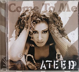 Ateed - "Come To Me"