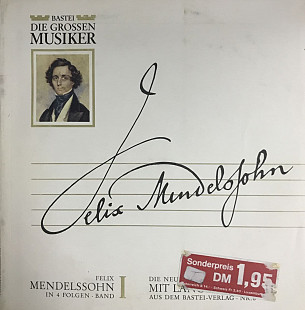 Felix Mendelssohn - "Felix Mendelssohn In 4 Folgen - Band I", LP 10"