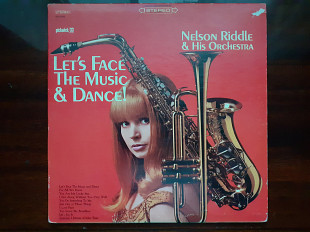 Виниловая пластинка LP Nelson Riddle And His Orchestra – Let's Face The Music & Dance!
