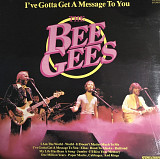 The Bee Gees - "I've Gotta Get A Message To You"