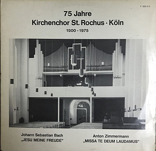 Johann Sebastian Bach, Anton Zimmermann - "75 Jahre Kirchenchor St.Rochus Köln 1900-1975"