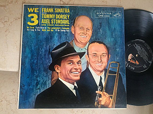 Frank Sinatra + Tommy Dorsey & Axel Stordahl ‎– We 3 (USA) LP