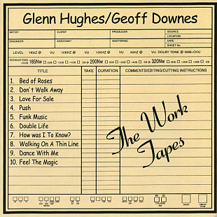 GLENN HUGHES & GEOFF DOWNES - " The Work Tapes "