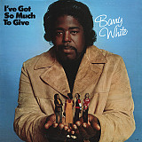 Barry White ‎– I've Got So Much To Give ( USA ) LP ***