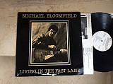 Mike Bloomfield ‎= Michael Bloomfield – Living In The Fast Lane (USA) BLUES LP