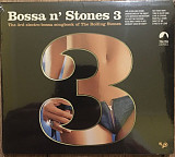 Bossa N' Stones 3: The 3rd Electro-bossa Songbook of the Rolling Stones