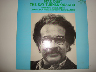 THE RAY TURNER QUARTET Featuring Derek Smith, George Duvivier, Bobby Rosengarden – Star Dust USA