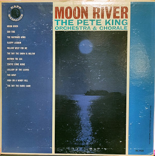Pete King Orchestra And Chorale - Moon River