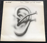 Slade ‎– Till Deaf Do Us Part 1st press.UK