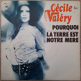 Cecile Valery – Pourquoi / La Terre Est Notre Mere - 1973