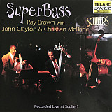 Ray Brown With John Clayton & Christian McBride 1997 – SuperBass / Recorded Live At Sculler's