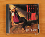 Terri Clark – Just The Same (США, Mercury Nashville)