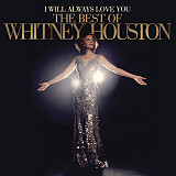 Whitney Houston - I Will Always Love You: The Best Of Whitney Houston - 1985-2009. (2LP). Пластинки.