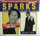 Sparks - "When Do I Get To Sing "My Way"", Maxi-Single