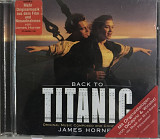 James Horner - "Back To Titanic (Music From The Motion Picture)"