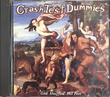Crash Test Dummies - "God Shuffled His Feet"