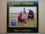 Виниловая пластинка Kuban Cossacks – Then And Now.. (Кубанські Козаки)