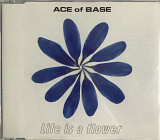 Ace Of Base - "Life Is A Flower", Maxi-Single