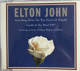 Elton John ‎- "Something About The Way You Look Tonight / Candle In The Wind 1997", Maxi-Single
