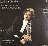 Ludwig Güttler - "Wiederentdeckte Trompetenkonzerte"