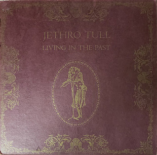 Jethro Tull ‎– Living In The Past (Різдвяна ціна 550грн.)