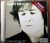 Gary Moore – Close as you get (2007)(лицензия)